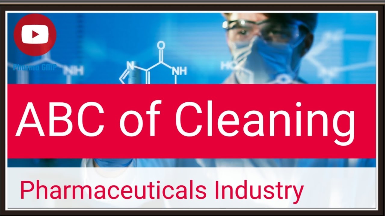 ABC of Cleaning types in Pharmaceutical Industry