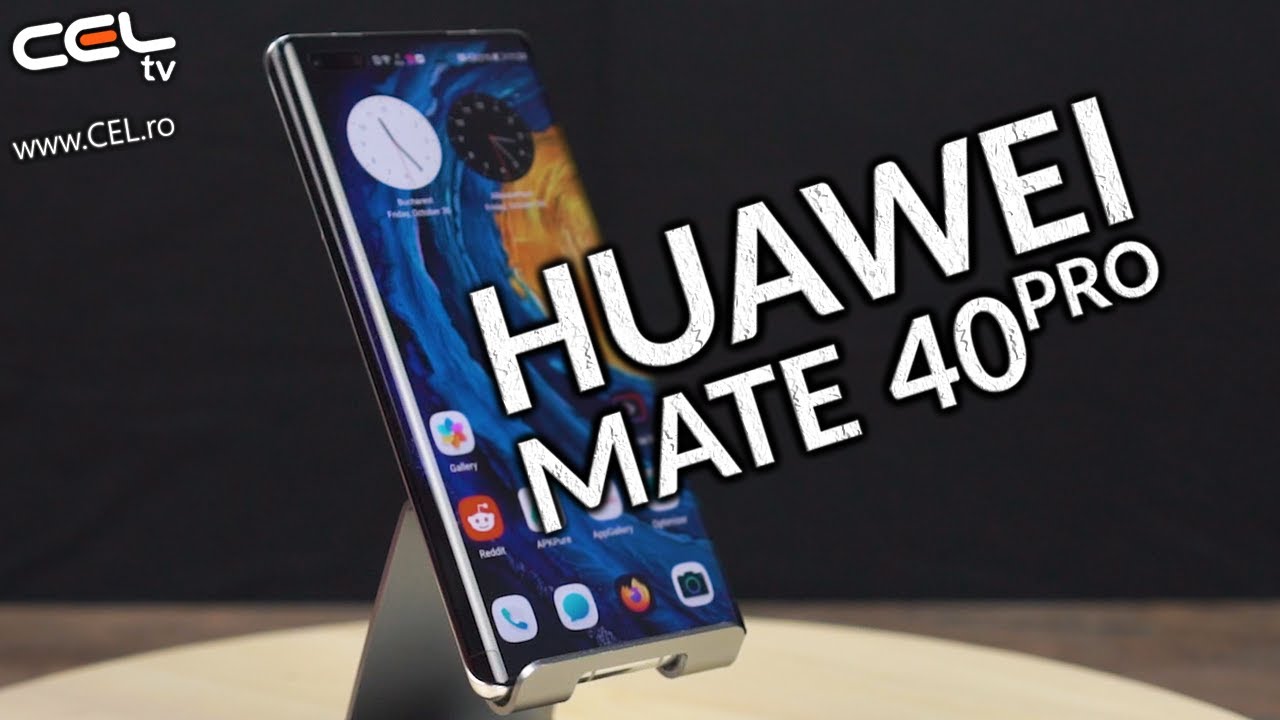 Huawei Mate 40 Pro | Culminarea industriei | Review CEL.ro