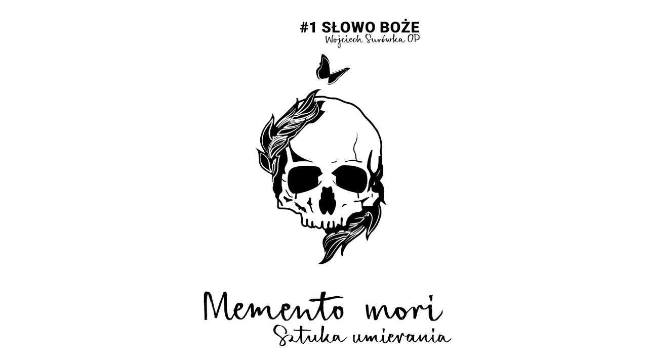 Memento mori. Sztuka umierania [#01] Słowo Boże