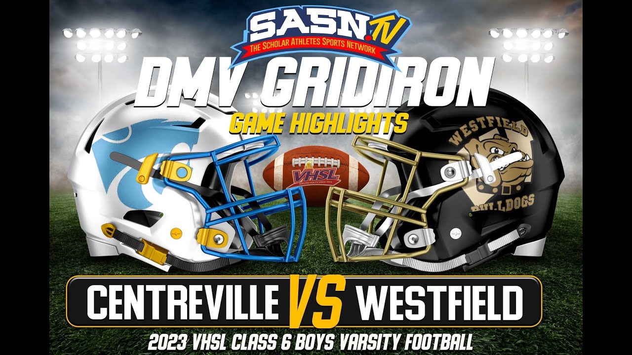 DMV Gridiron Westfield Bulldogs Vs Centreville Wildcats Game Highlights