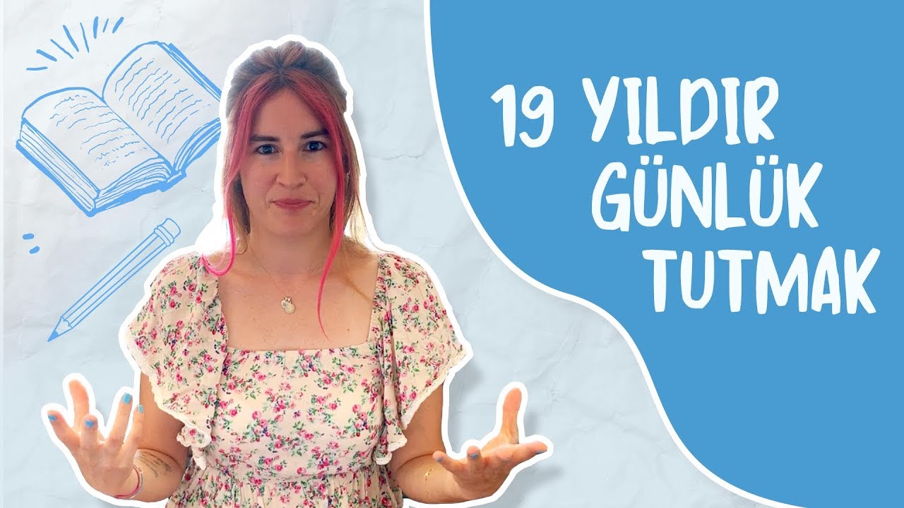 Neden 19 Yıldır Günlük Tutuyorum? 📝