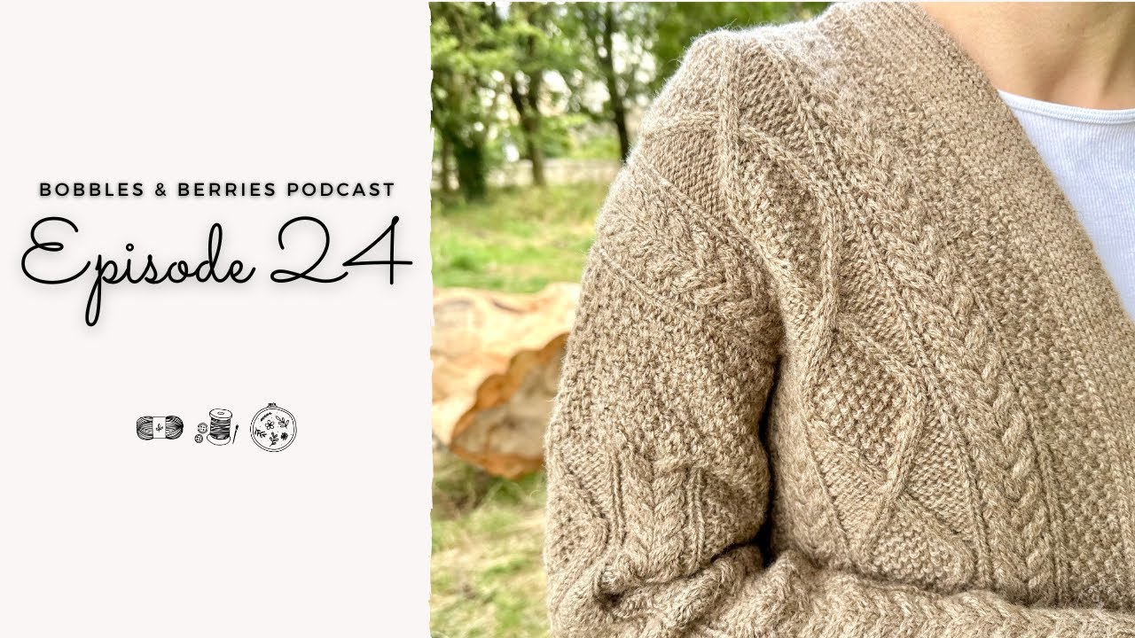 The Bobbles & Berries Podcast · Ep.24 | Bookclub Cardigan & a whole lot of unspun yarn knits!
