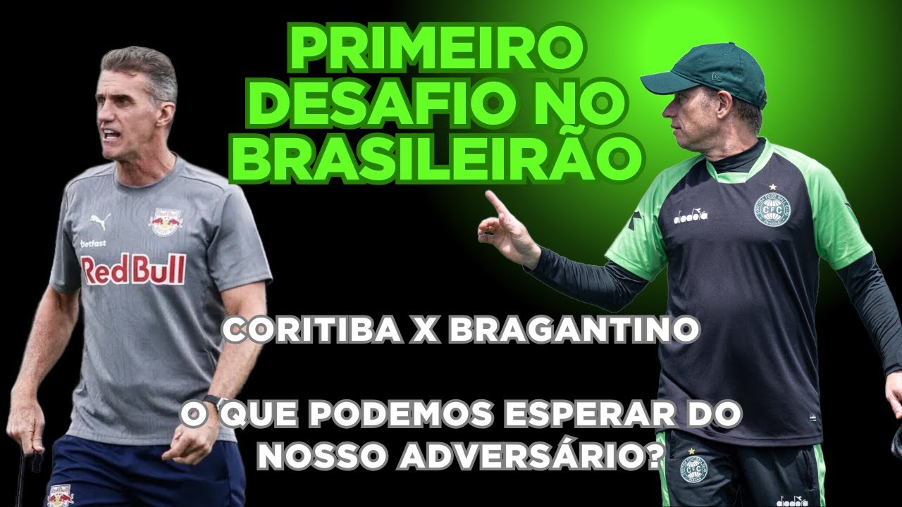 Coritiba abre o Brasileirão contra o Bragantino. Conheça um pouco sobre o nosso adversário