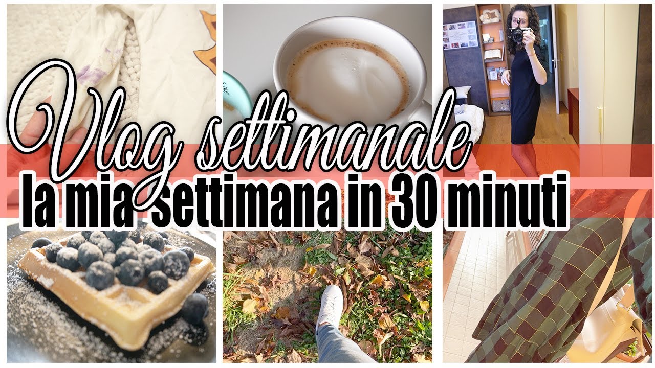 LA MIA SETTIMANA IN 30 MINUTI | VLOG SETTIMANALE | Giuly T