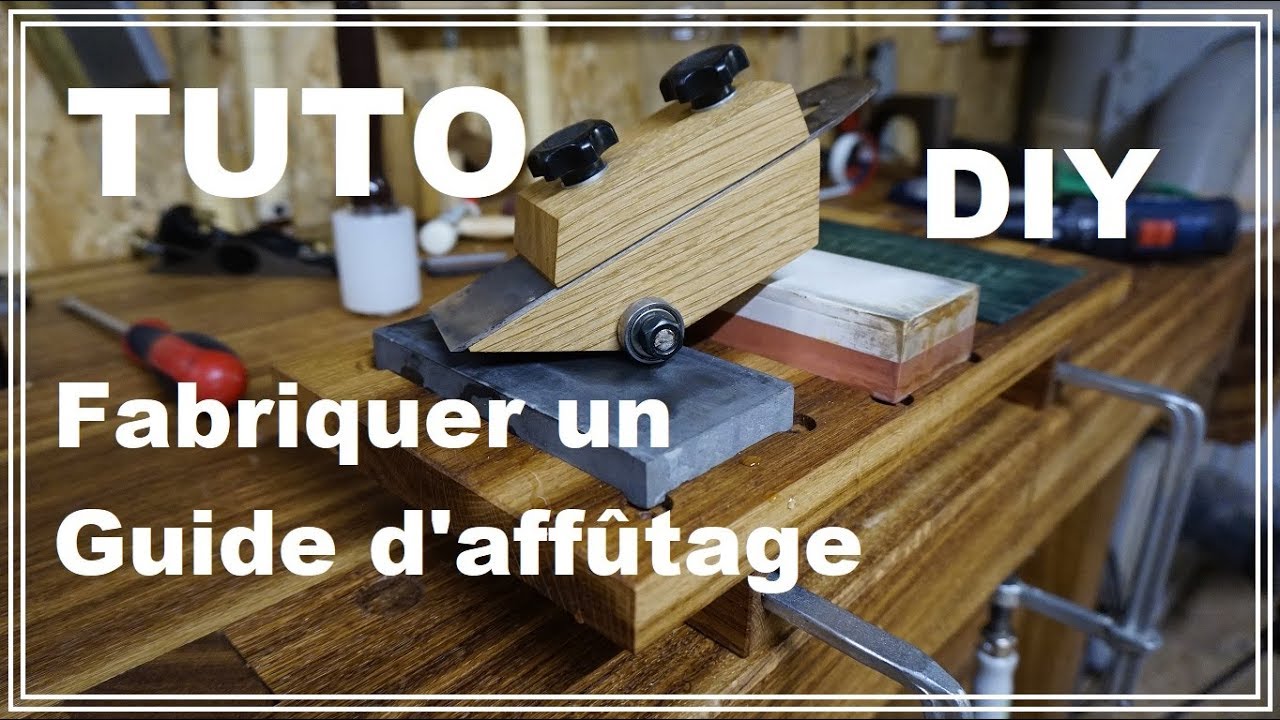 TUTO guide d'affûtage rabot