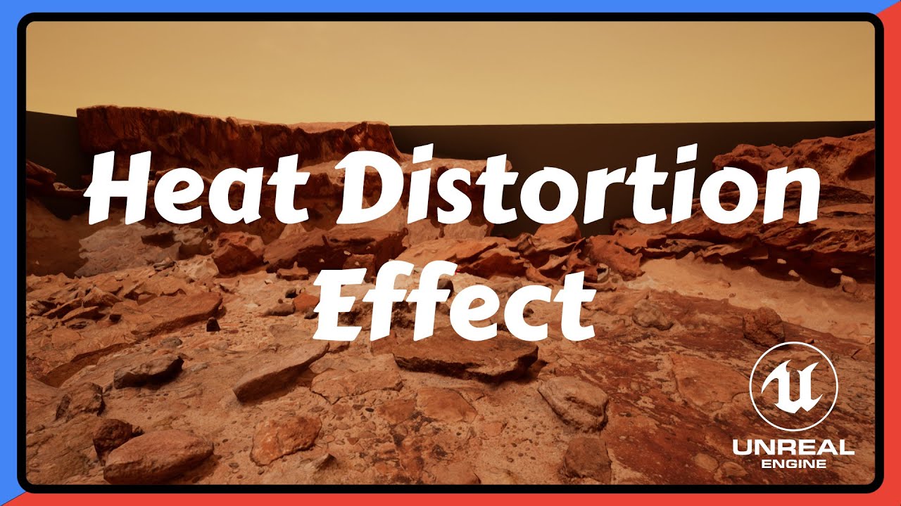 Beginner Tutorial | Heat Distortion - Unreal Engine 4