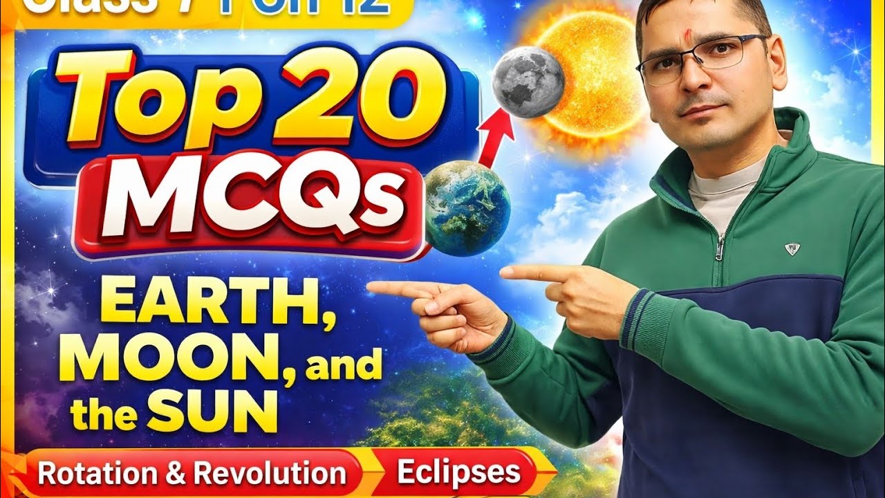 Class 7 Science Chapter 12 🔥 Top 20 MCQs | 100% Exam में आएंगे | Earth Moon Sun