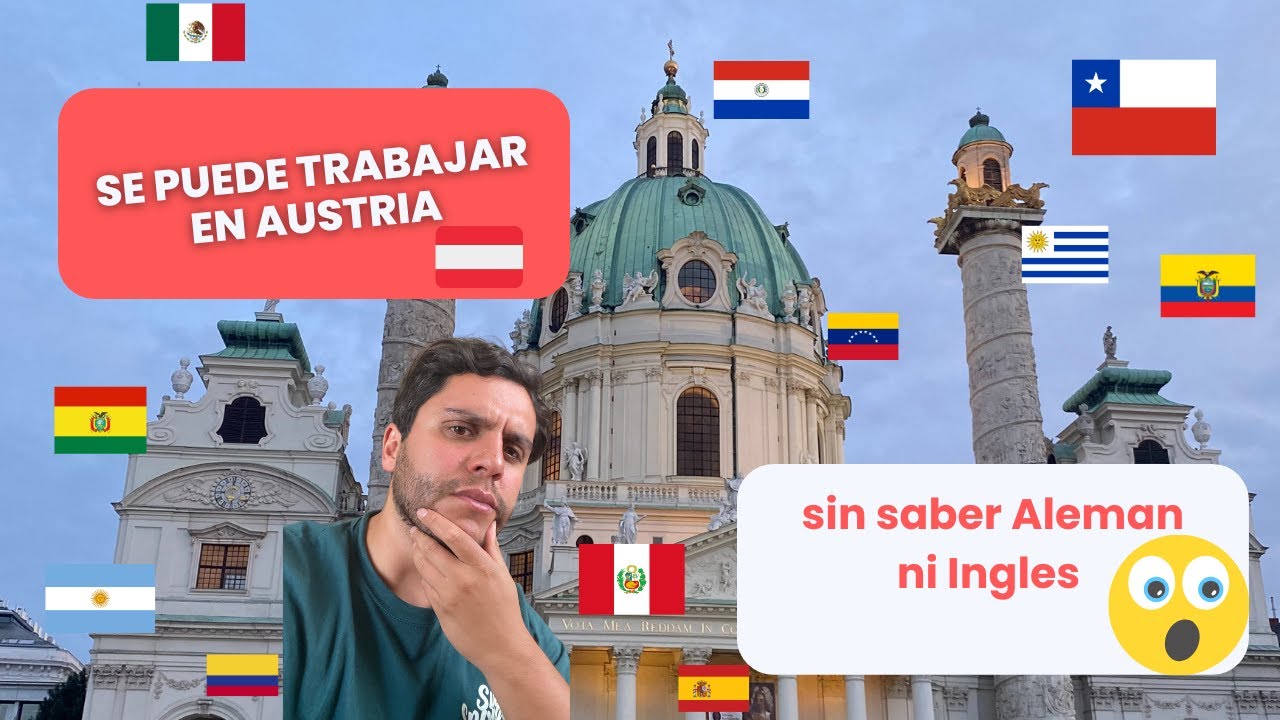 Se puede trabajar en AUSTRIA sin saber INGLES ni ALEMAN? mi experiencia como latino en Austria