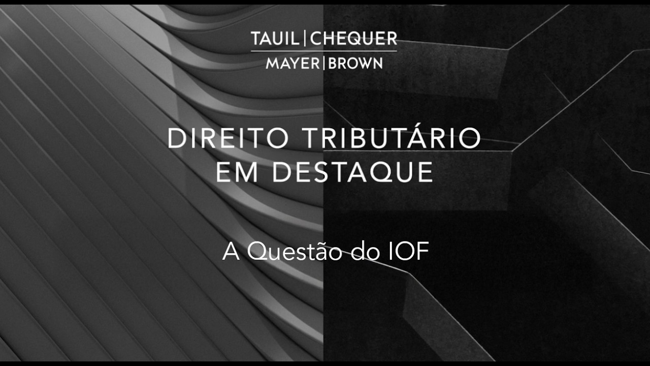Direito Tributário em Destaque | A Questão do IOF