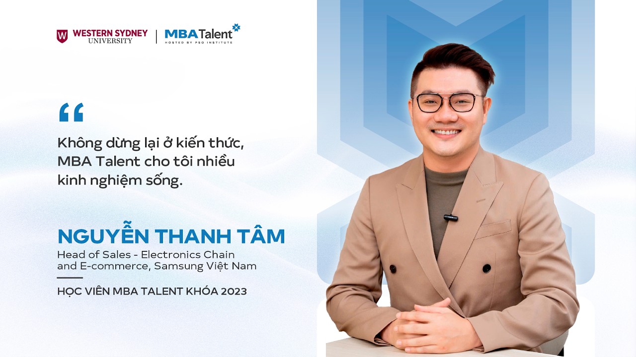 Nguyễn Thanh Tâm, Samsung Việt Nam: MBA Talent trang bị nhiều kinh nghiệm sống