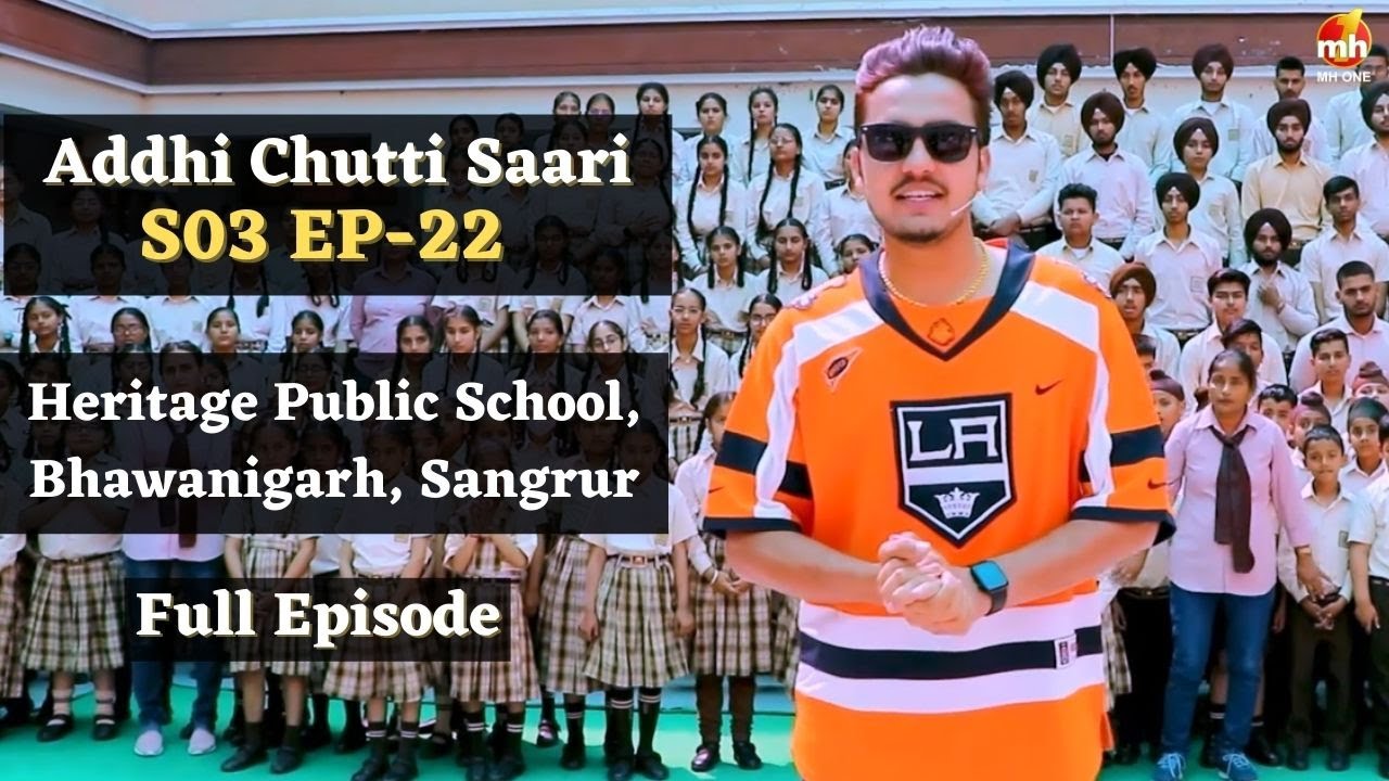 Addhi Chutti Saari-S03 | EP-22 | Heritage Public School, Bhawanigarh, Sangrur, Punjab | Bipan Joshi