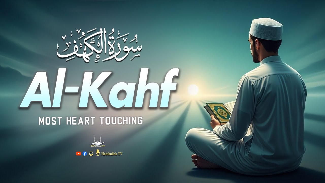 Surah Al Kahf  Full (سورة الكهف) ☘️ Best Quran Recitation By Alaa Aqel | Habibullah TV