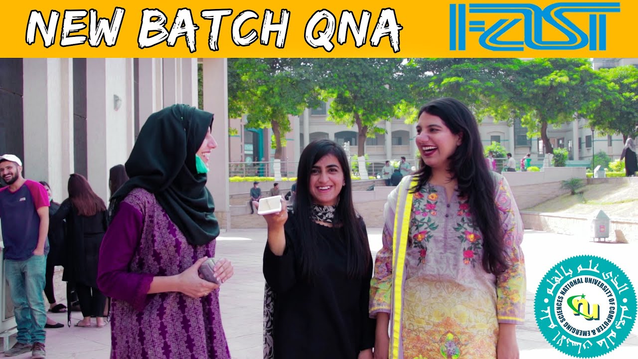 NEW BATCH QNA | FAST ISLAMABAD | BEST COMPUTER SCIENTIST | UNIVERISTY LIFE