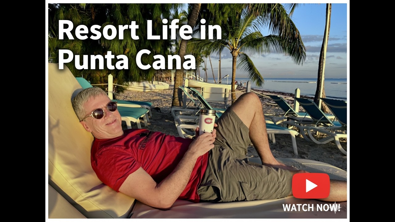 Punta Cana Resort Life