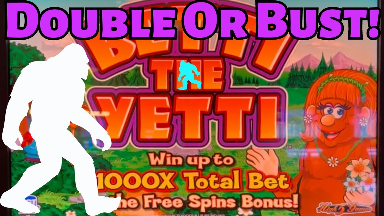 Double Or Bust On Betti The Yetti!