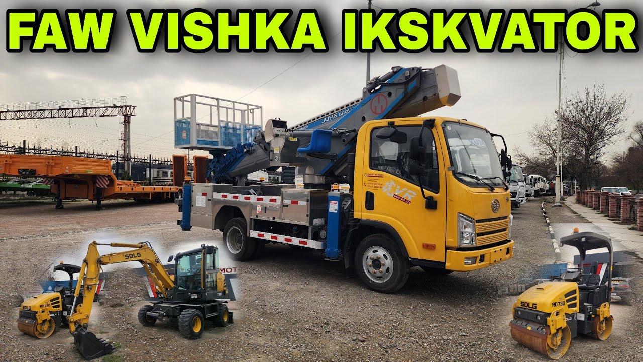21 FEVRAL ARZON NARXLARDA SPES TEXNIKALAR FAW VISHKA 30 METRLIGI EKISKVATOR KATOK 