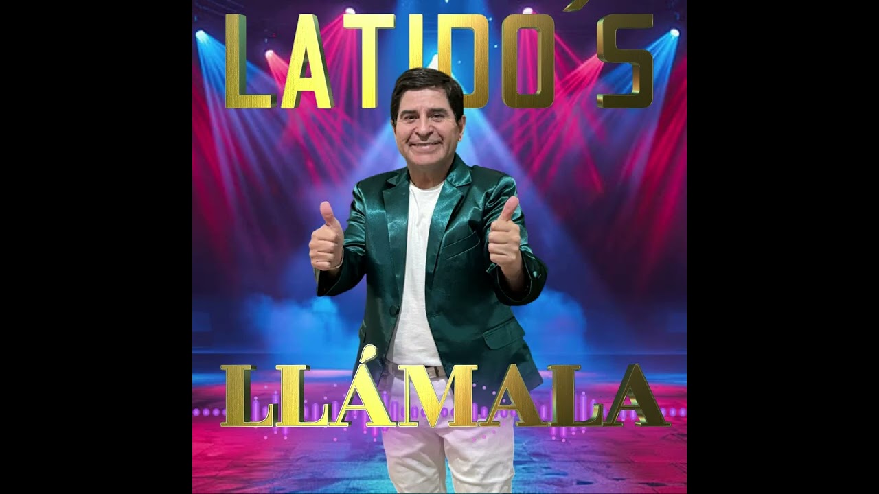 Llámala - Latido´s