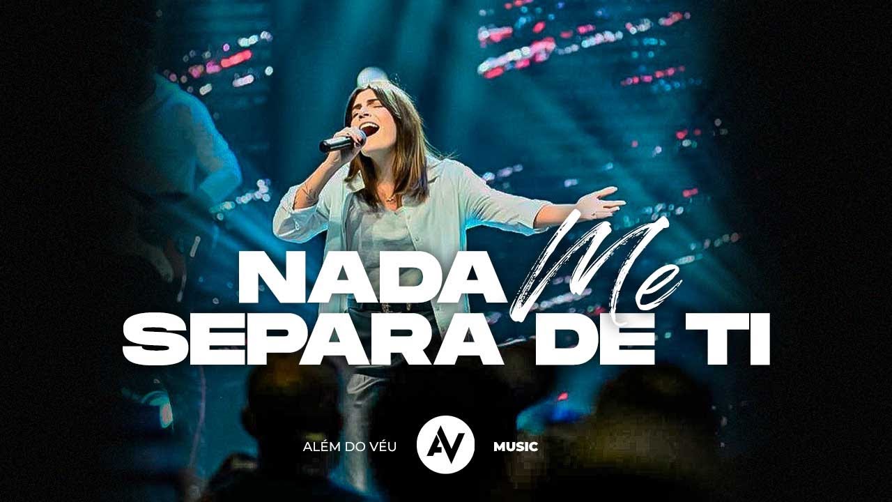 Nada Me Separa De Ti // Al&eacute;m do V&eacute;u Music