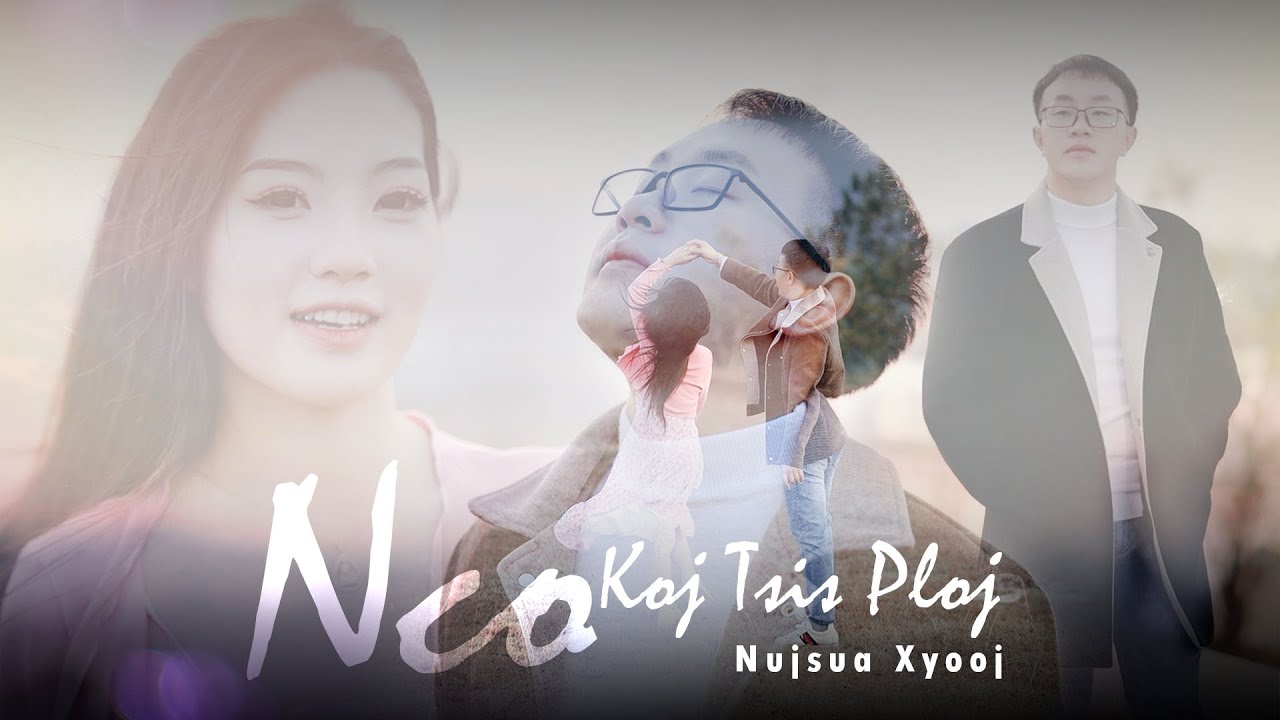 Nco koj tsis ploj - Nujsua SPX [ Fullsong_MV_2025 ]