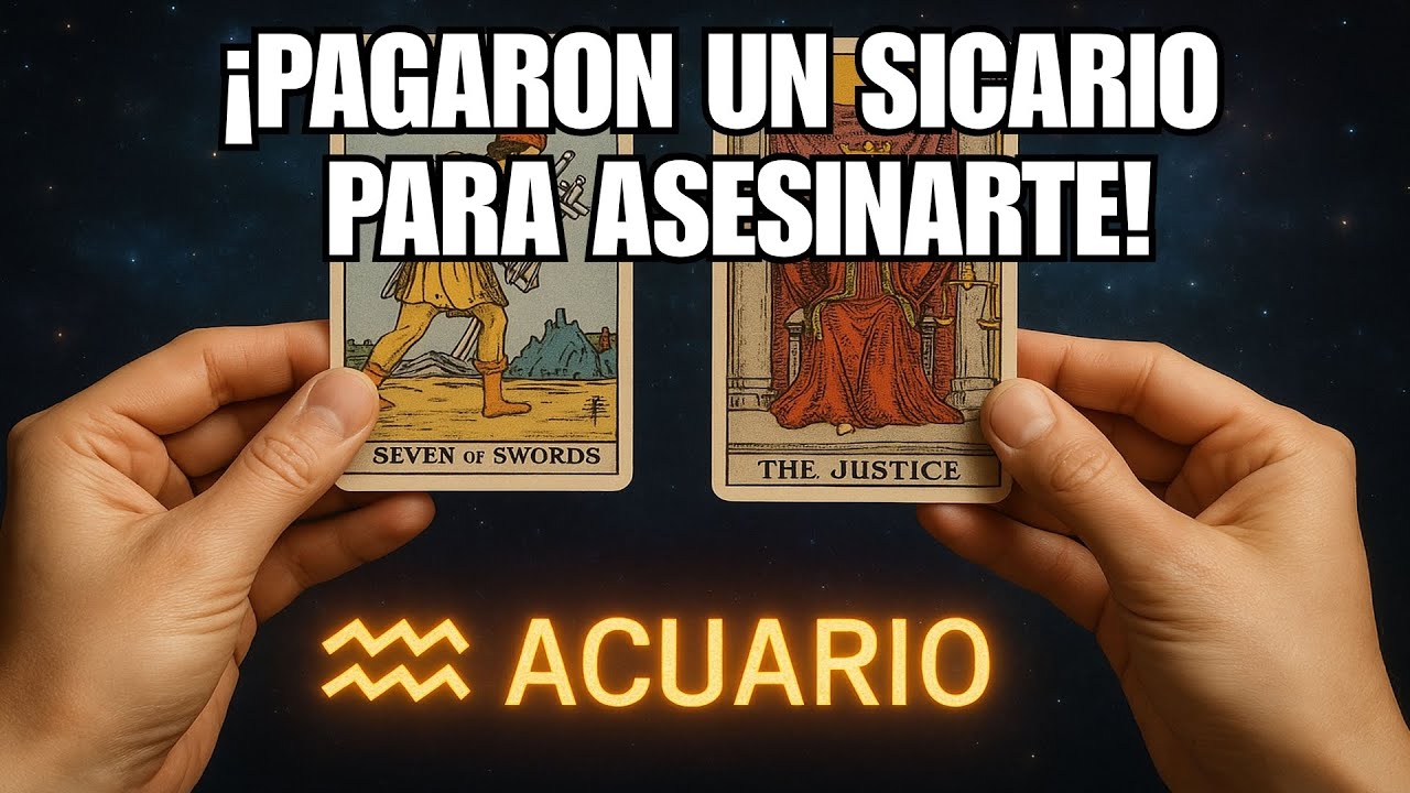 ACUARIO♒💀¡ALERTA! UN SICARIO TE BUSCA Y NO CREERÁS QUIÉN LO MANDÓ / ARCÁNGEL MIGUEL INTERVIENE