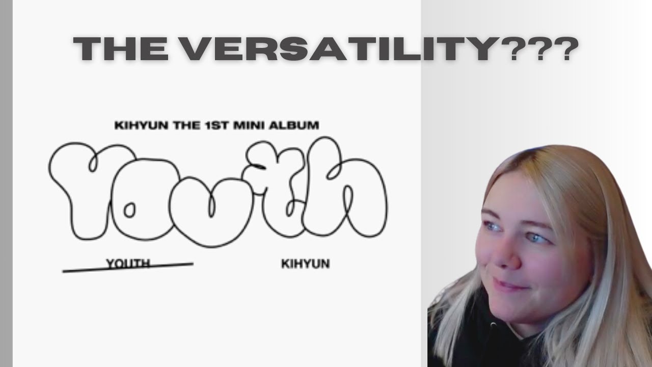 MONSTA X | KIHYUN 'YOUTH' EP - REACTION!