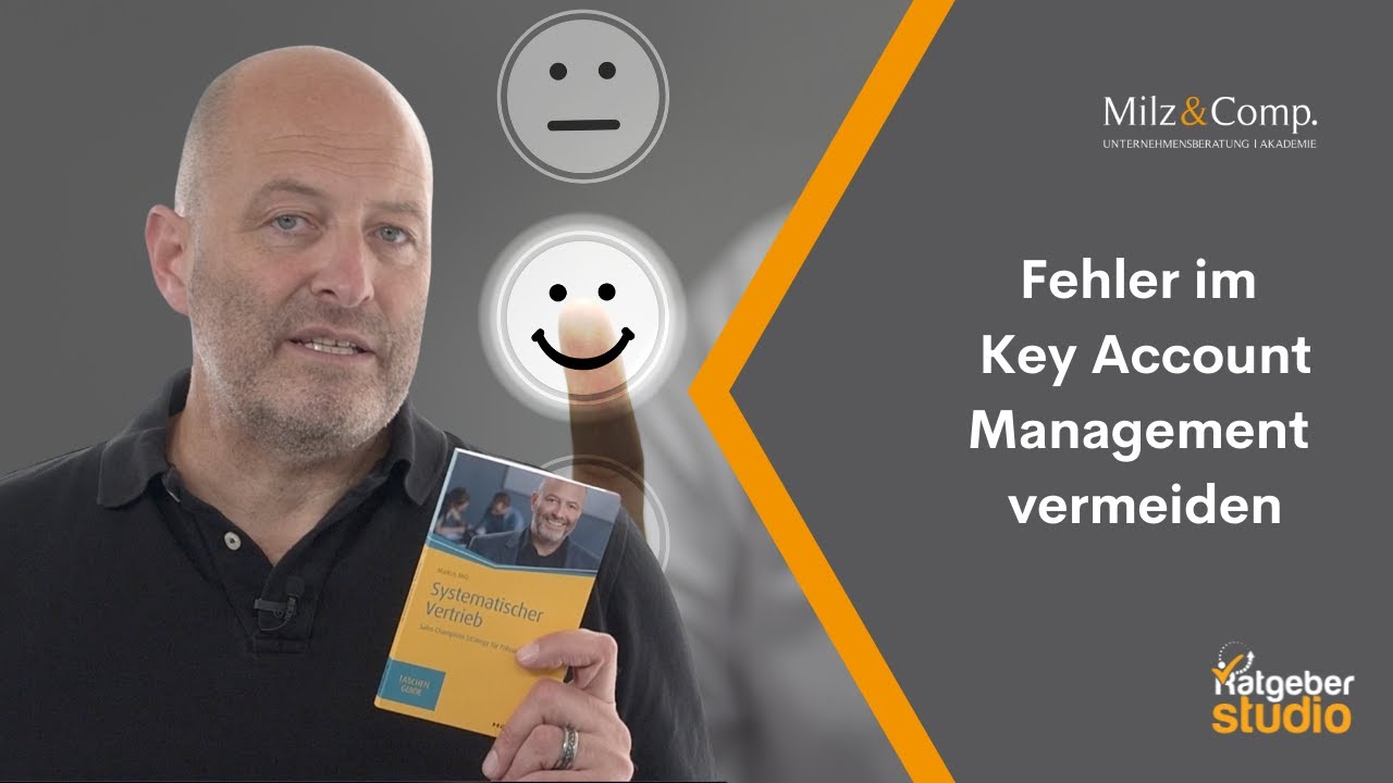 Key Account Management: Nur wenn Sie Definition und Aufgaben wirklich verstanden haben macht es Sinn