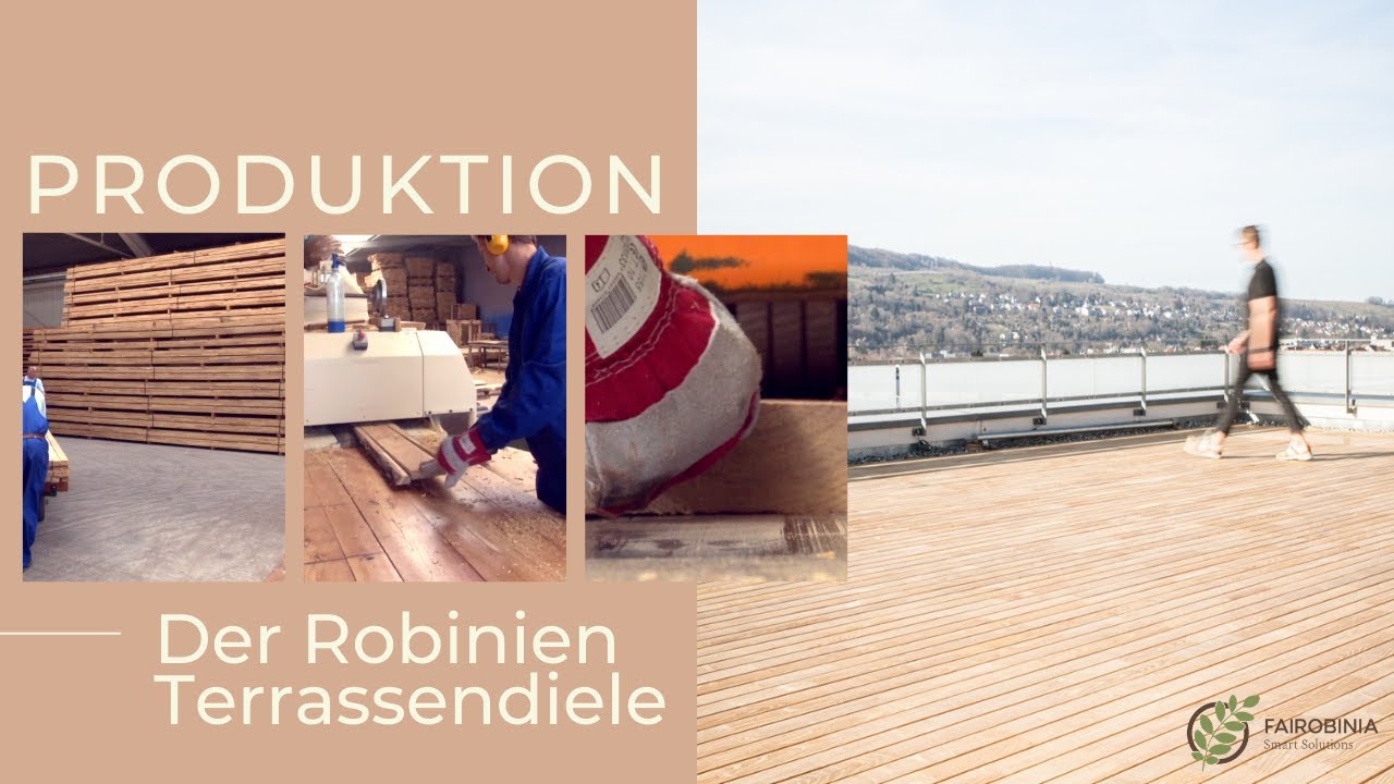 Fairobinia - Wie entsteht eine Robinien-Terrassendiele?