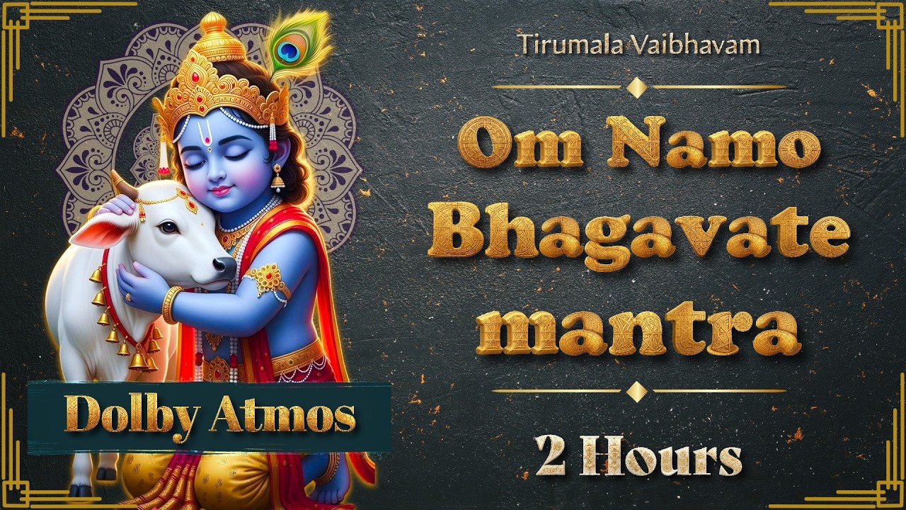 Om Namo Bhagavate Vasudevaya – 2 Hours | Dolby Atmos | Krishna Mantra Intense Meditation
