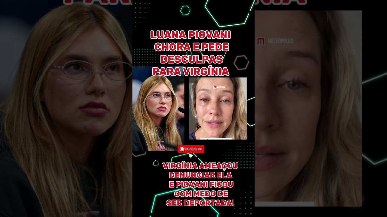 LUANA PIOVANI SE DESCULPA COM VIRG&Iacute;NIA POR MEDO! 😱#famosos #noticias #fofoca #tv #virginiafonseca