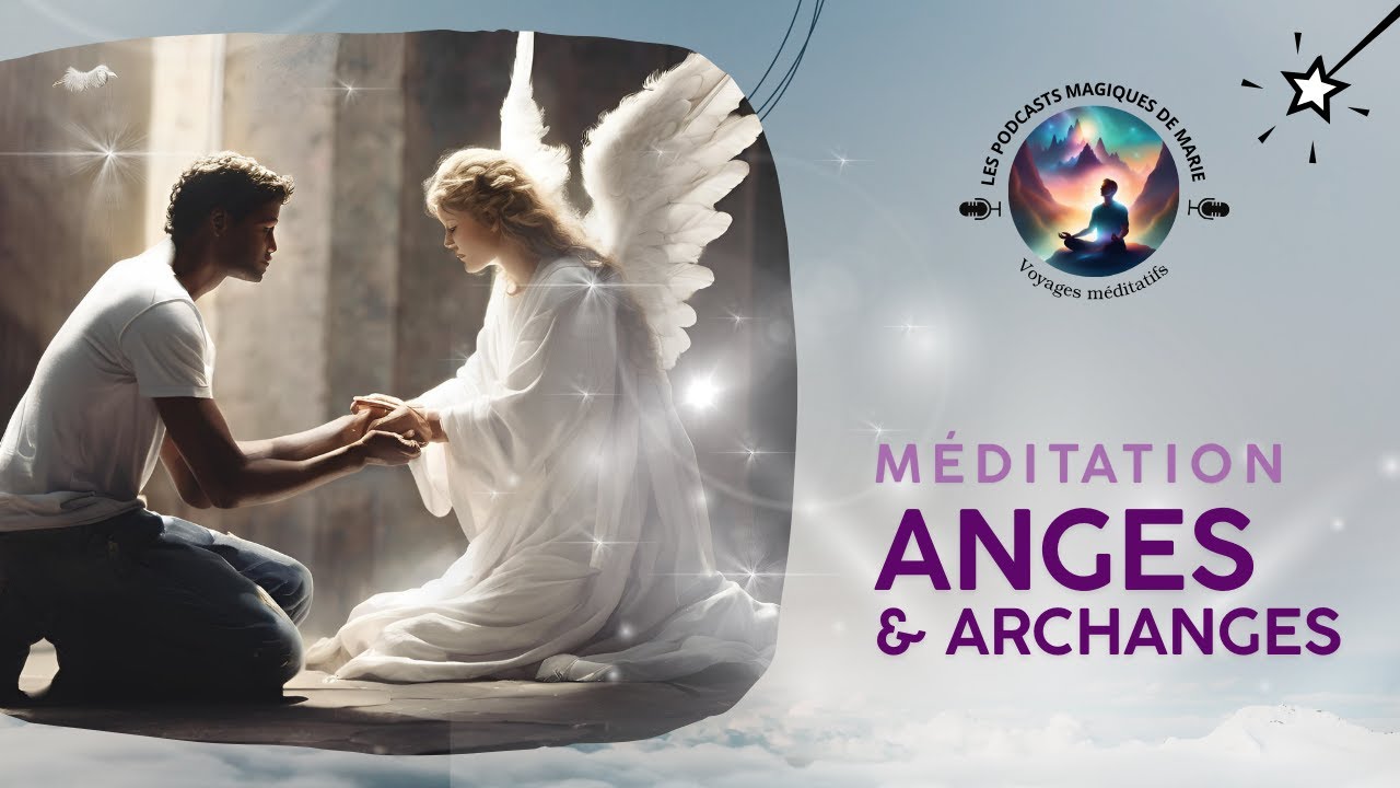 Méditation ARCHANGES & ANGES