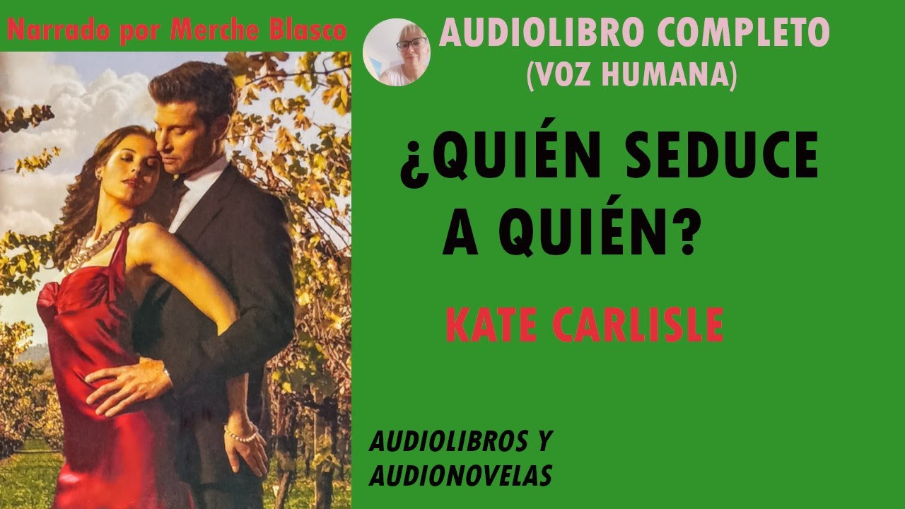 AUDIOLIBRO ¿QUIÉN SEDUCE A QUIÉN?- Novela de amor en español- Audiolibro romántico