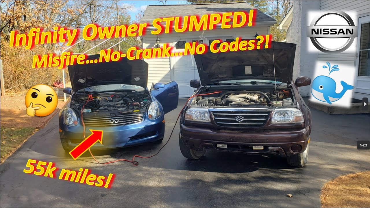 Infinity Owner STUMPED for 2 MONTHS?! (G35 V6 MISFIRE...No-Crank...No-Codes?!)