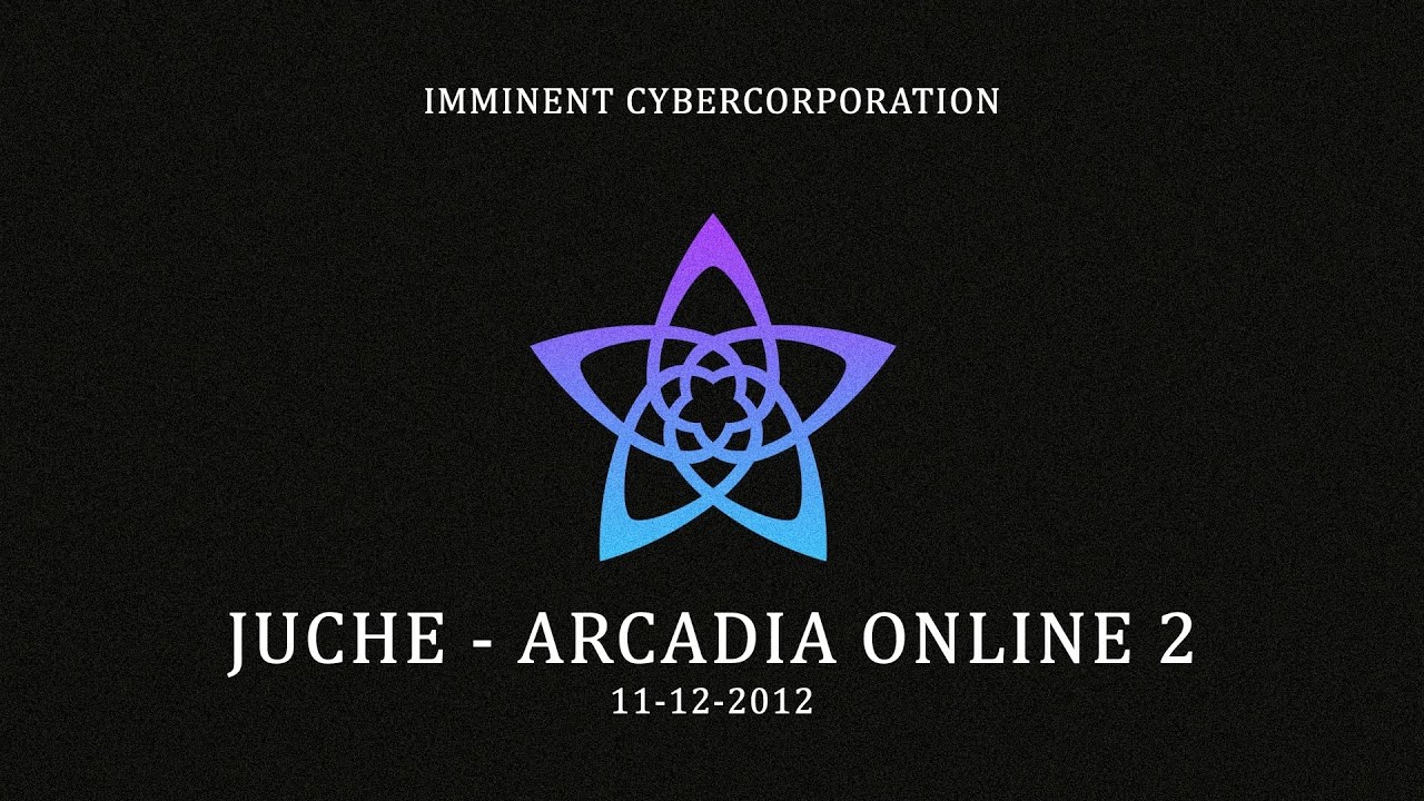 JUCHE — ARCADIA ONLINE 2
