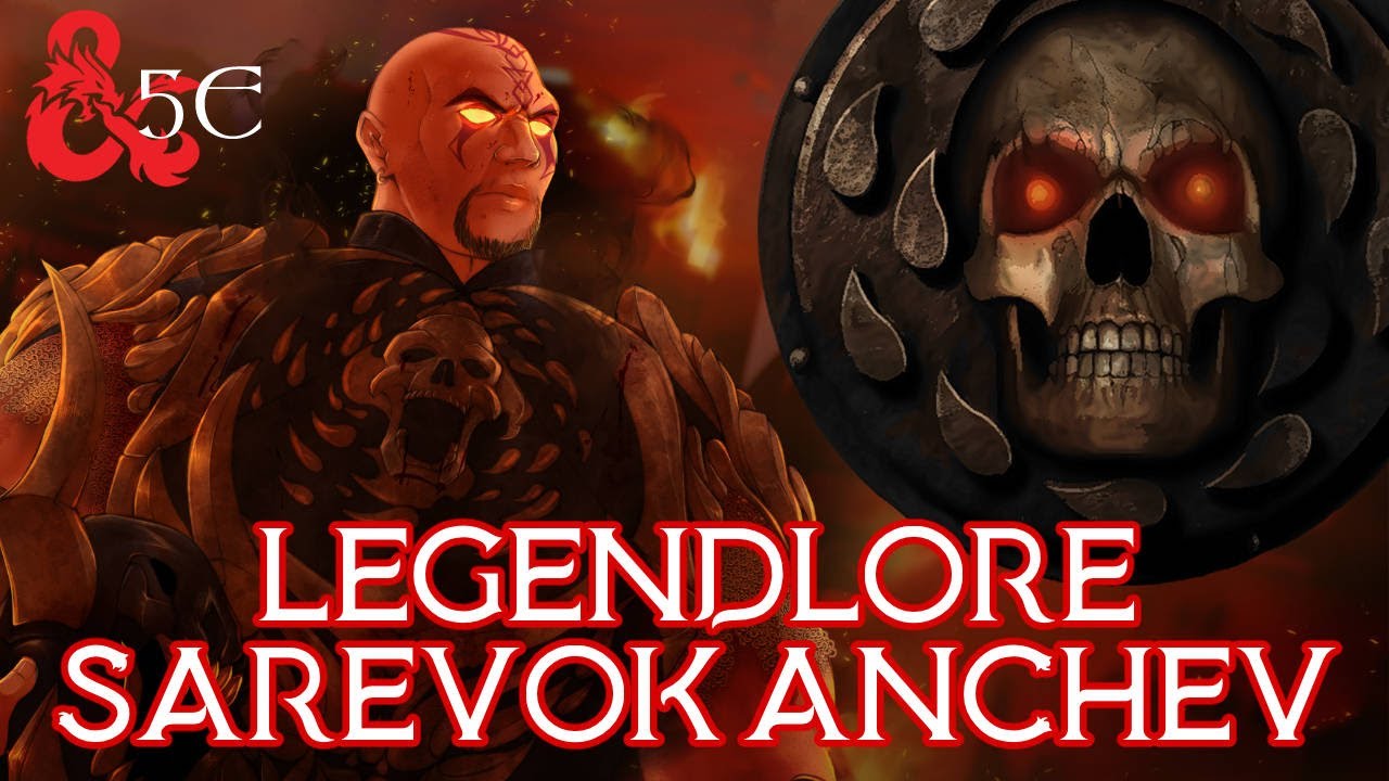 Легендора D&D: Саревок Анчев, Порождение Баала | Распределение персонажей D&D 5E