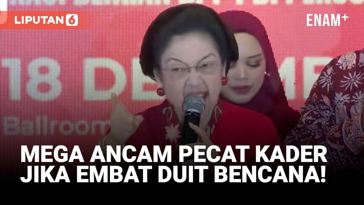 Nada Tinggi Megawati Ancam Pecat Kader PDIP Jika Berani Embat Uang Bencana | Liputan6