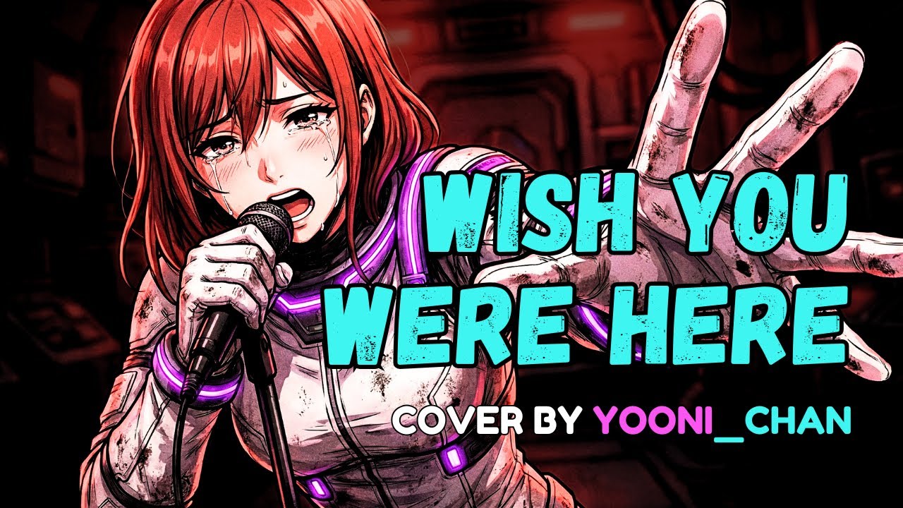 Wish You Were Here (ANIME OST Version) - Avril Lavigne | Cover by Yooni_Chan