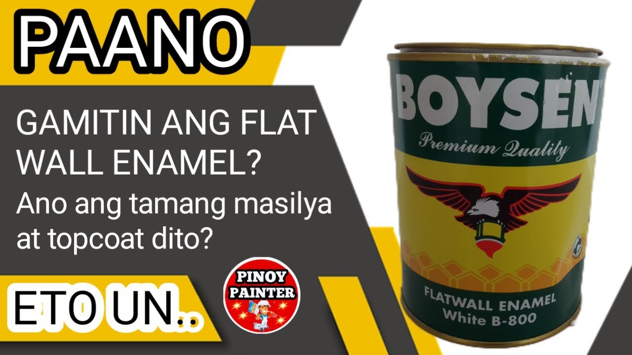 MGA DAPAT MONG MALAMAN SA PINTURANG FLAT WALL ENAMEL. 