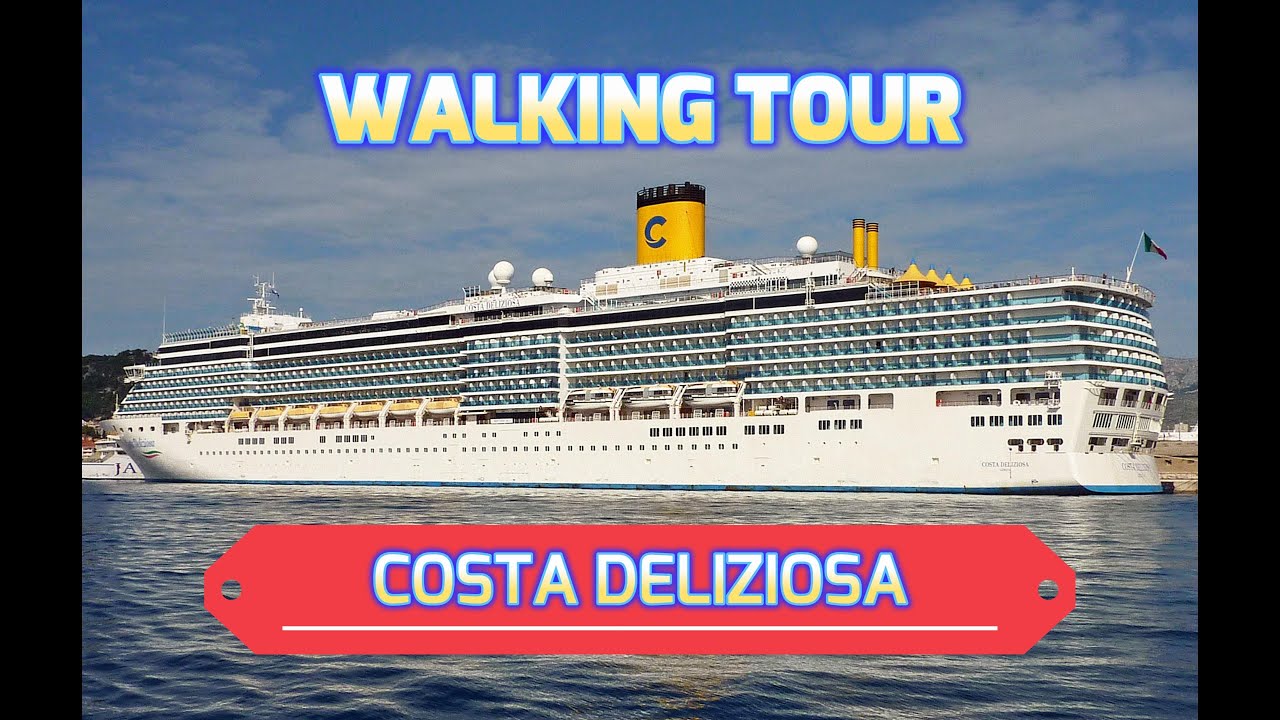 COSTA DELIZIOSA nave da crociera  - Walking Tour