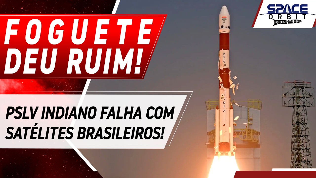 FOGUETE INDIANO FALHA E PERDE SATÉLITES BRASILEIROS!