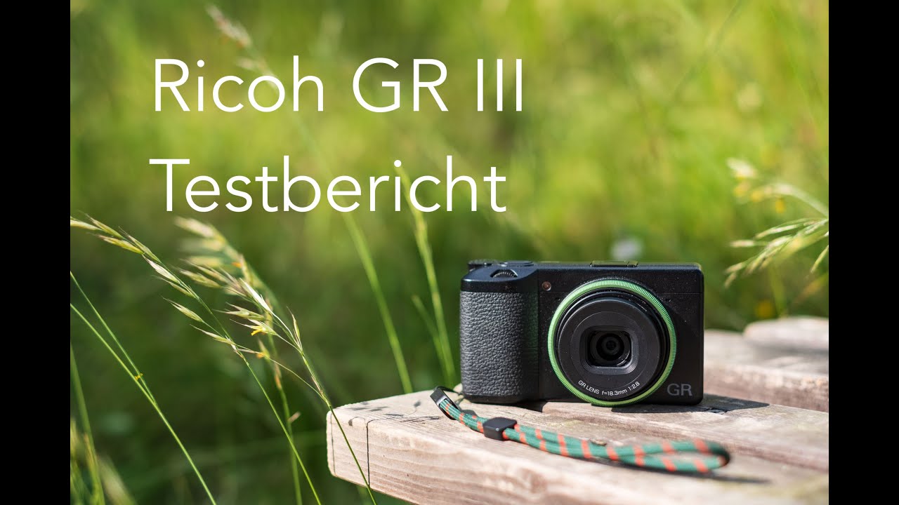 Ricoh GR III Testbericht