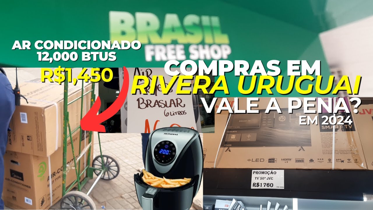 Compras no uruguai em 2024, vale a pena comprar em rivera no uruguai