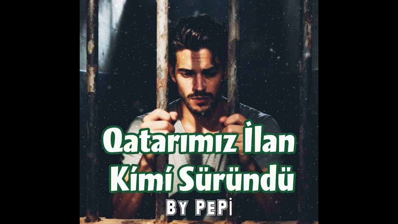 Qatarımız İlan Kimi Süründü 2026 Al Cover Yeni Versiya