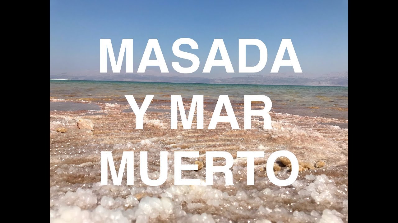 Masada y Mar Muerto