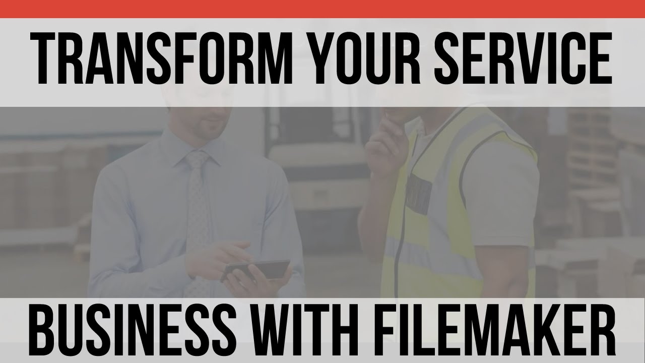 Transform Your Service Business with FileMaker - FileMaker News