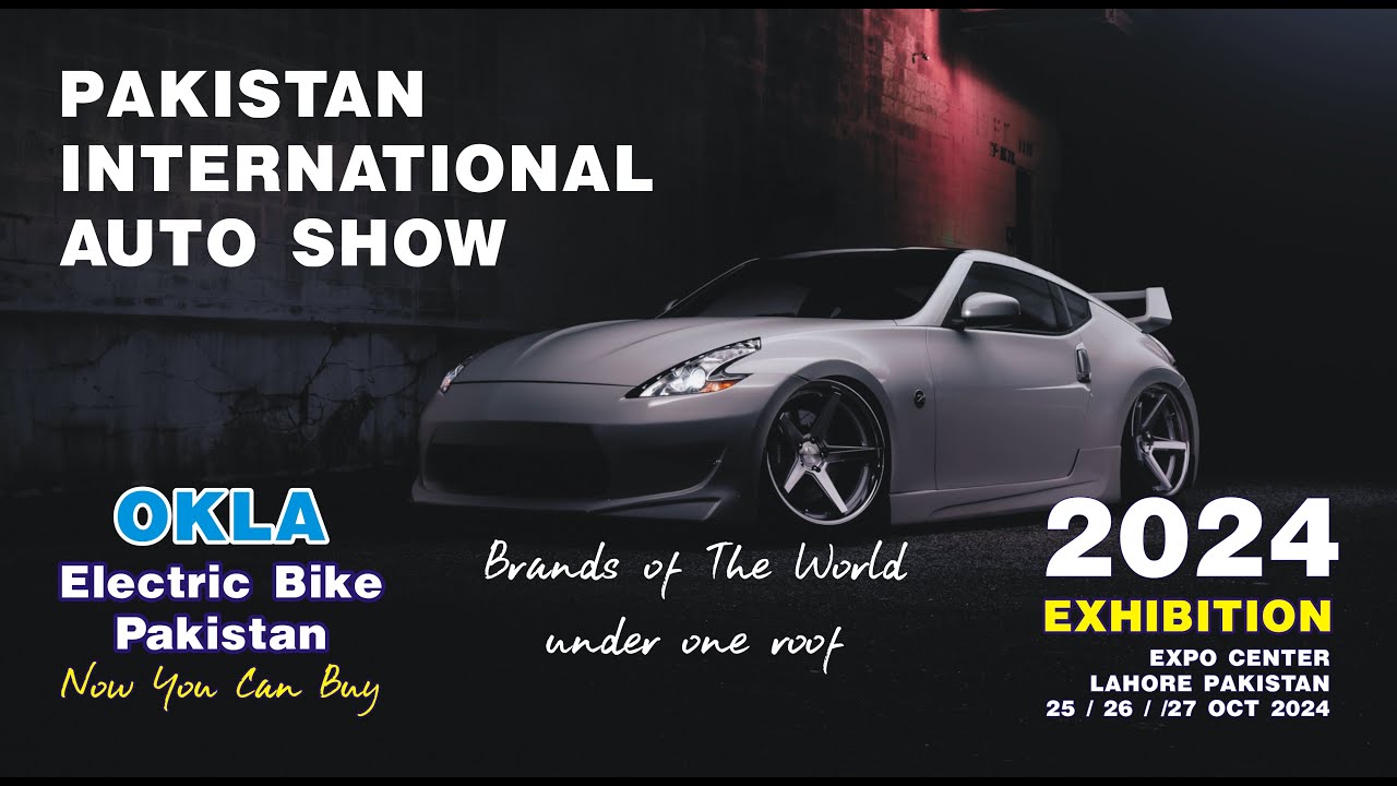 AUTO EXHIBIYION 2024 AUTO SHOW PAKISTAN  OKLA ELECTRIC BIKES BRANDS OF THE WORLD UNDER ONE ROOF BUY