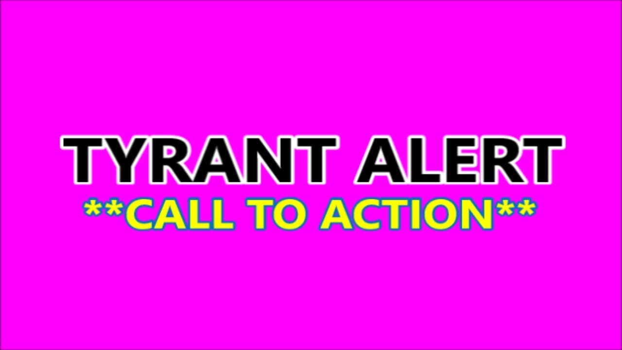 TYRANT ALERT Johnny 5 O UPDATE