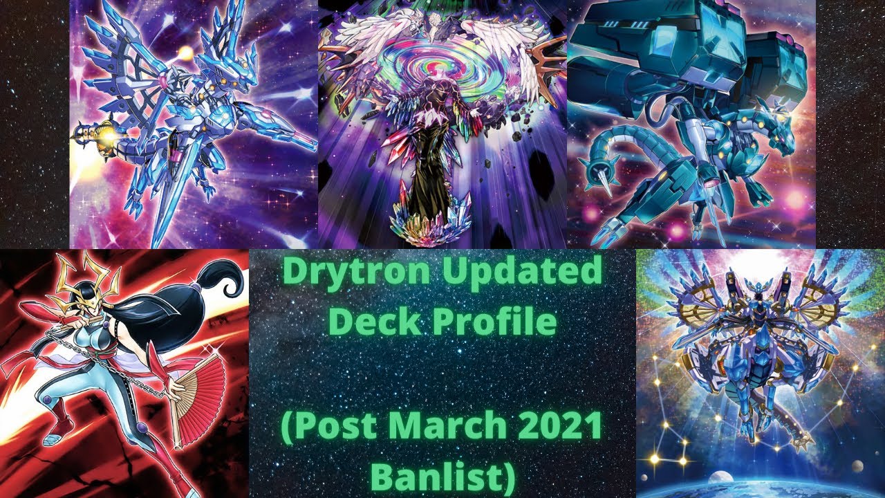 Yu-gi-oh Drytron Updated Deck Profile and Combos (Post March 2021 Banlist)