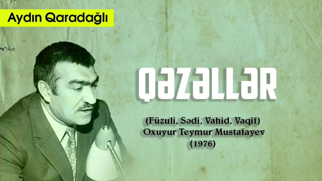 Aydın Qaradağlı - qəzəllər (Füzuli, Sədi, Vahid, Vaqif)