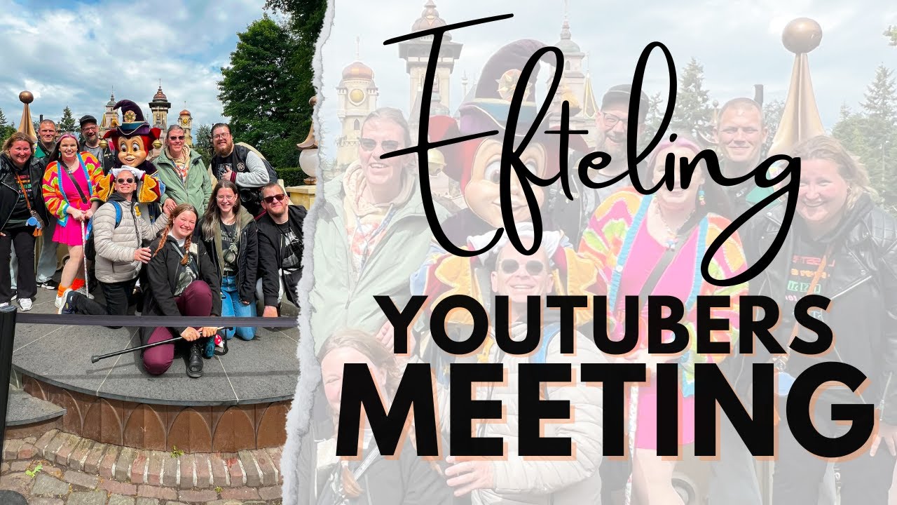 Waanzinnige Youtubers Meeting ft DTPN, Efttalk & Themeparkviking | Efteling | Eftelingse Brunette