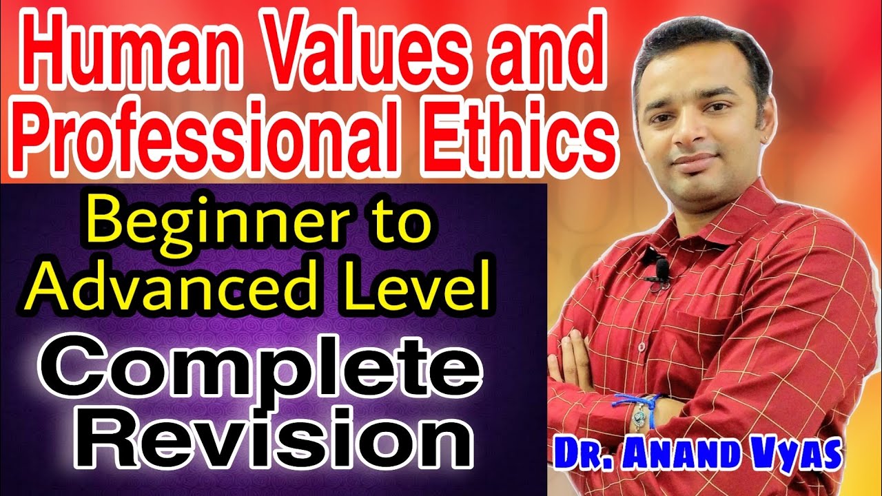 Human Values and Professional Ethics Full Revision by Dr. Anand Vyas | Beginner to Advance level